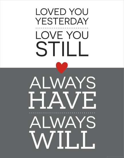 Picture of Loved You Yesterday, Love You Still (11x14)