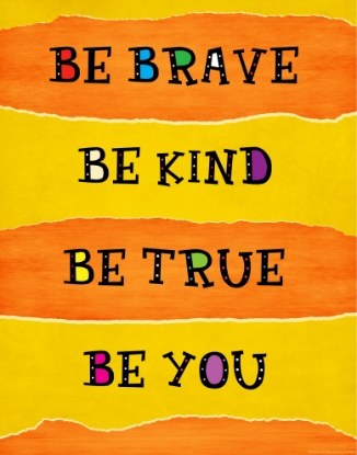 Picture of Be Brave, Be Kind, Be True (11x14)