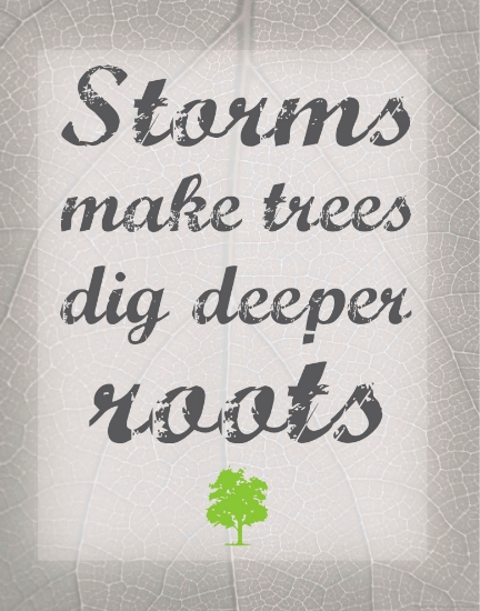 Picture of Storms Make Trees Dig Deeper Roots (11x14)